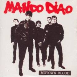 Mando Diao : Motown Blood (Single)